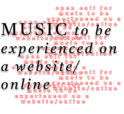 Open call for music to be experienced online